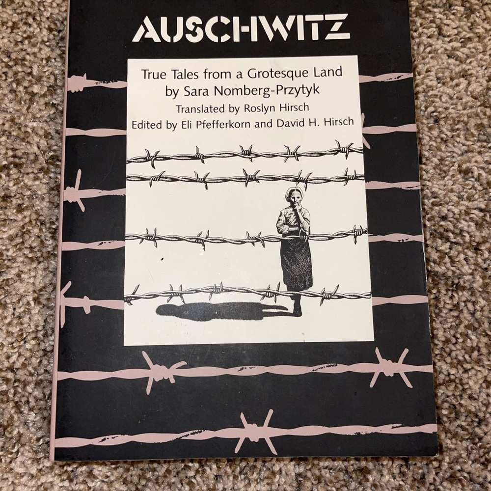 Auschwitz : True Tales from a Grotesque Land by Sara Nomberg-Prztyk.